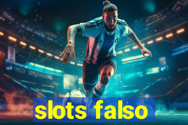 slots falso
